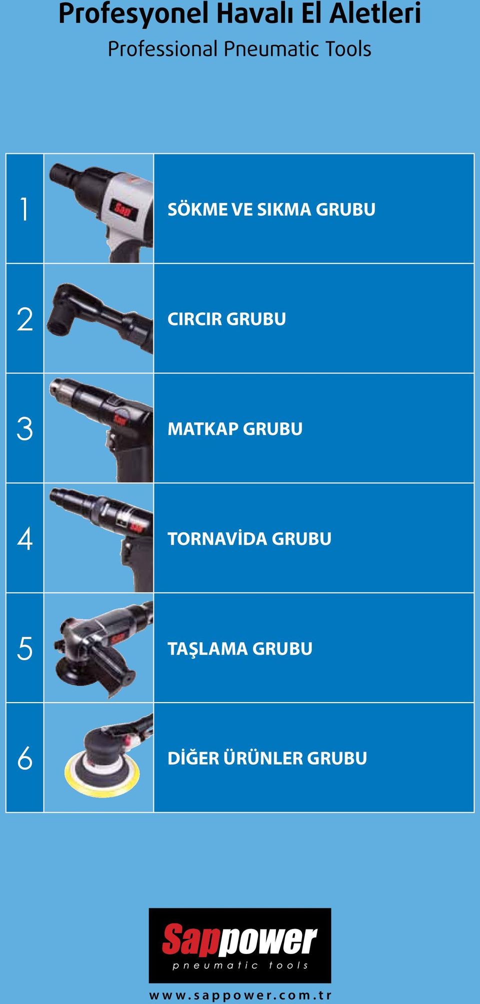 GRUBU 5 TAŞLAMA GRUBU 6 DİĞER