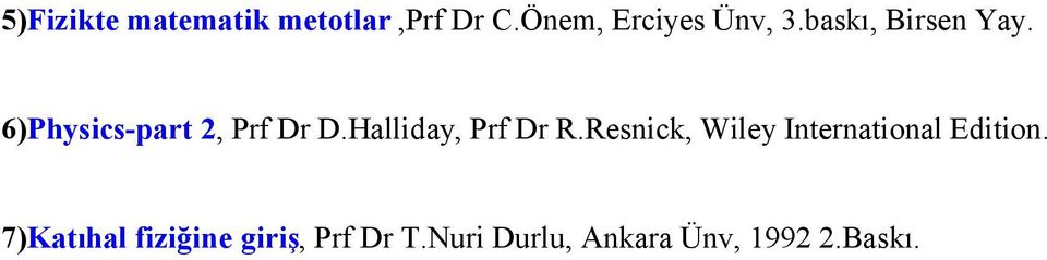 6)Physics-part, Prf Dr D.Halliday, Prf Dr R.