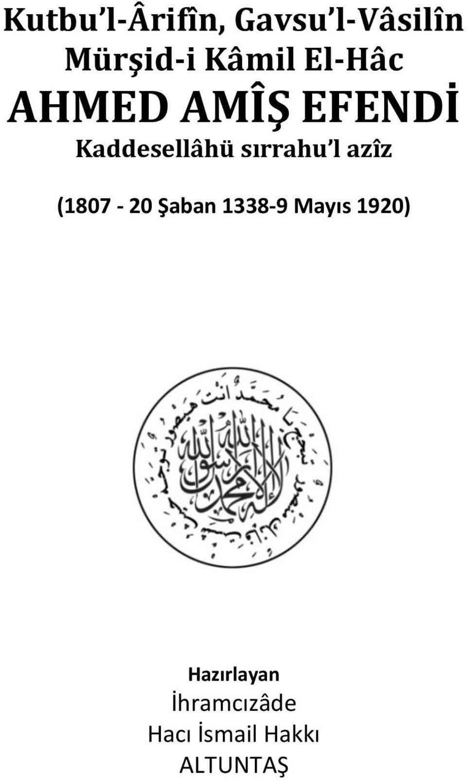 sırrahu l azîz (1807-20 Şaban 1338-9 Mayıs