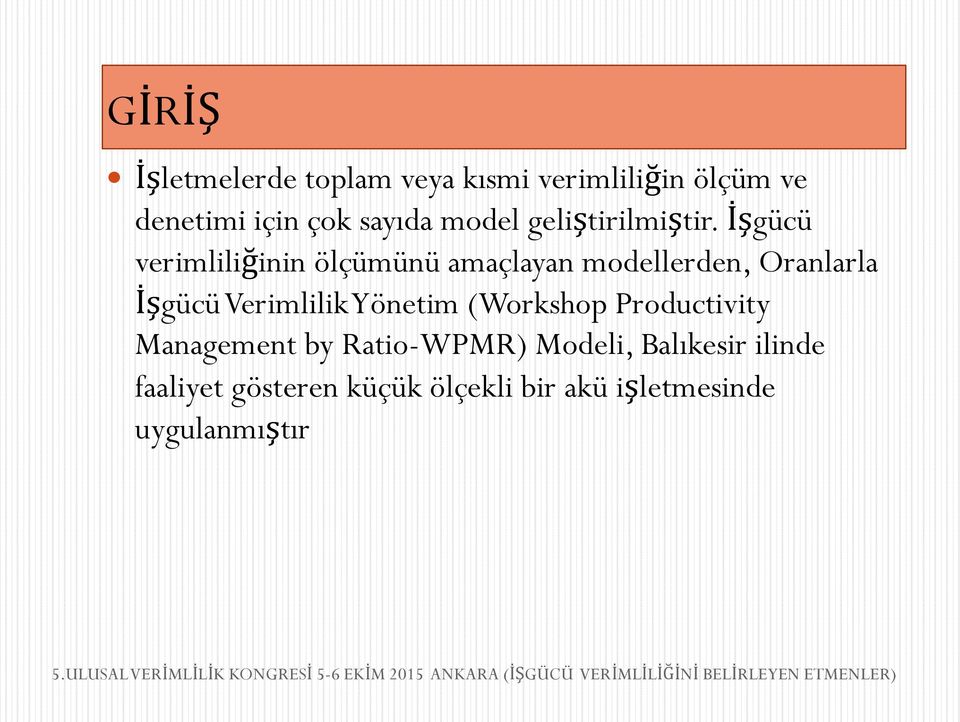 İşgücü verimliliğinin ölçümünü amaçlayan modellerden, Oranlarla İşgücü Verimlilik