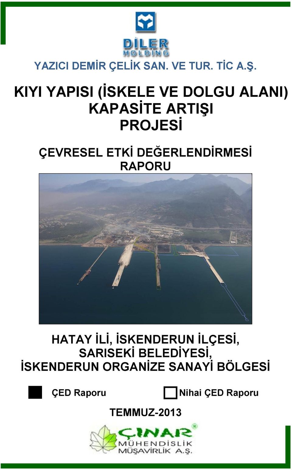 ÇEVRESEL ETKİ DEĞERLENDİRMESİ RAPORU HATAY İLİ, İSKENDERUN