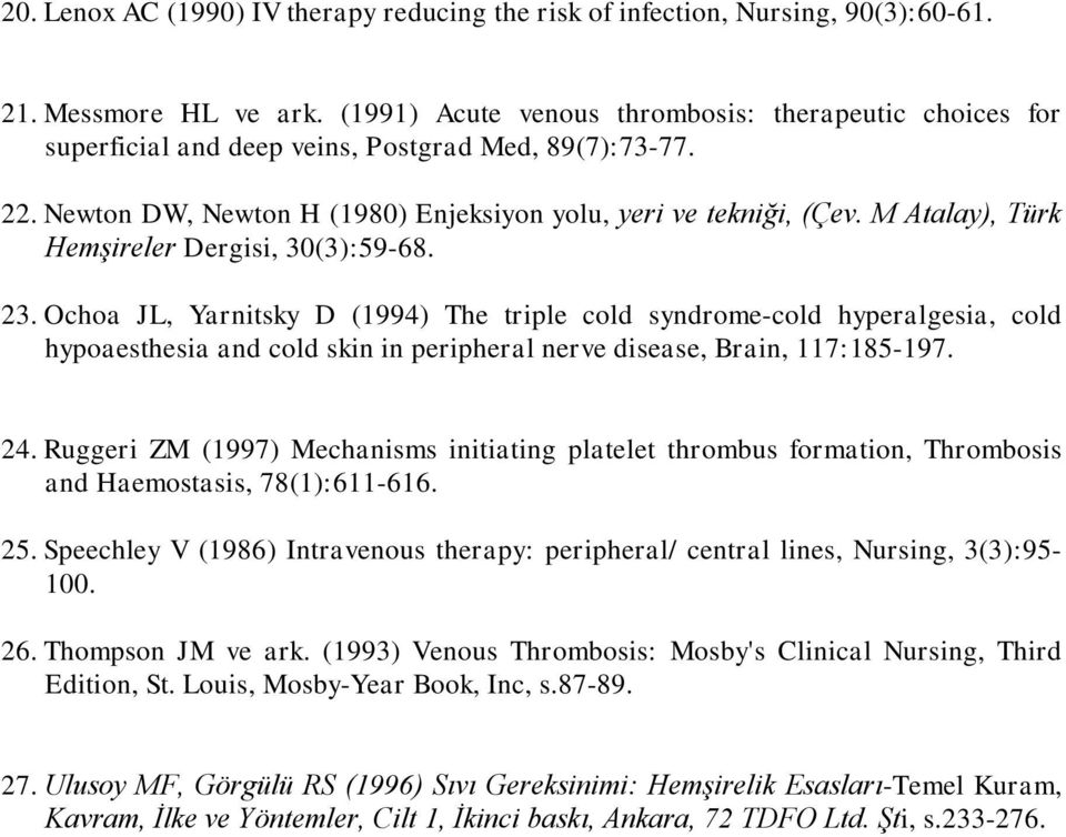 M Atalay), Türk Hemşireler Dergisi, 30(3):59-68. 23.