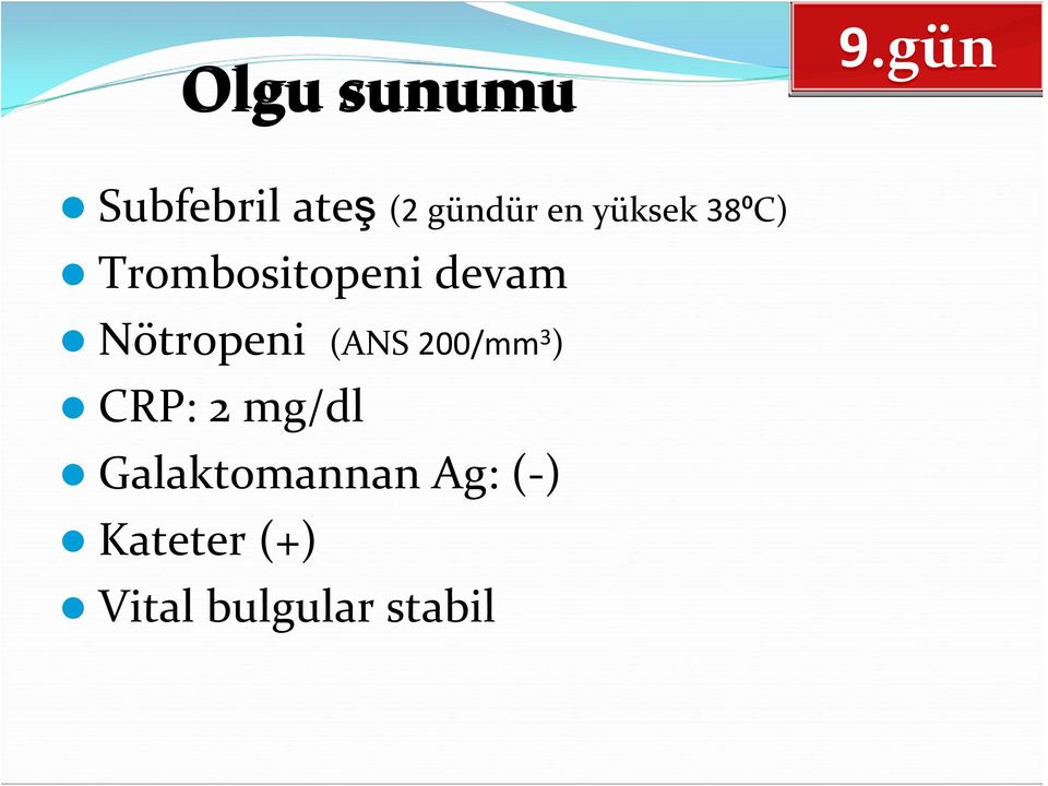 (ANS 200/mm 3 ) CRP: 2 mg/dl