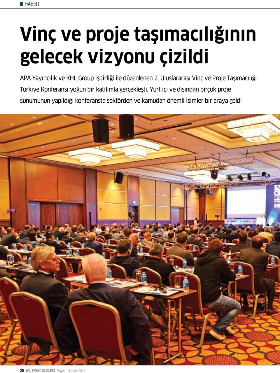 Uluslararası Vinç ve Proje Taşımacılığı Türkiye Konferansı yoğun bir katılımla gerçekleşti.