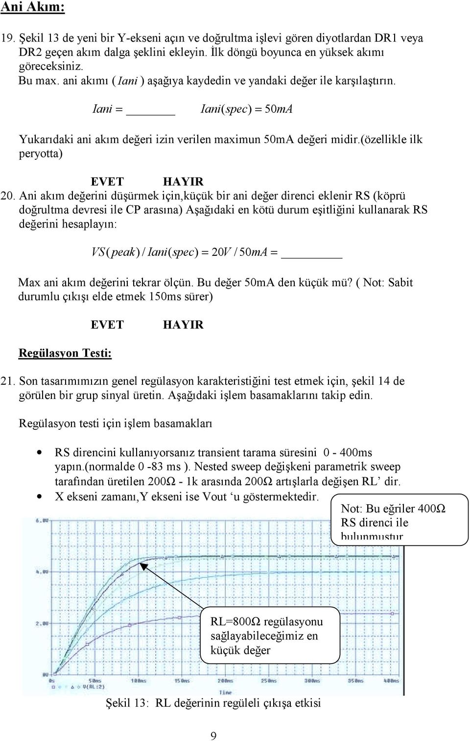 (özellikle ilk peryotta) EVET HAYIR 20.