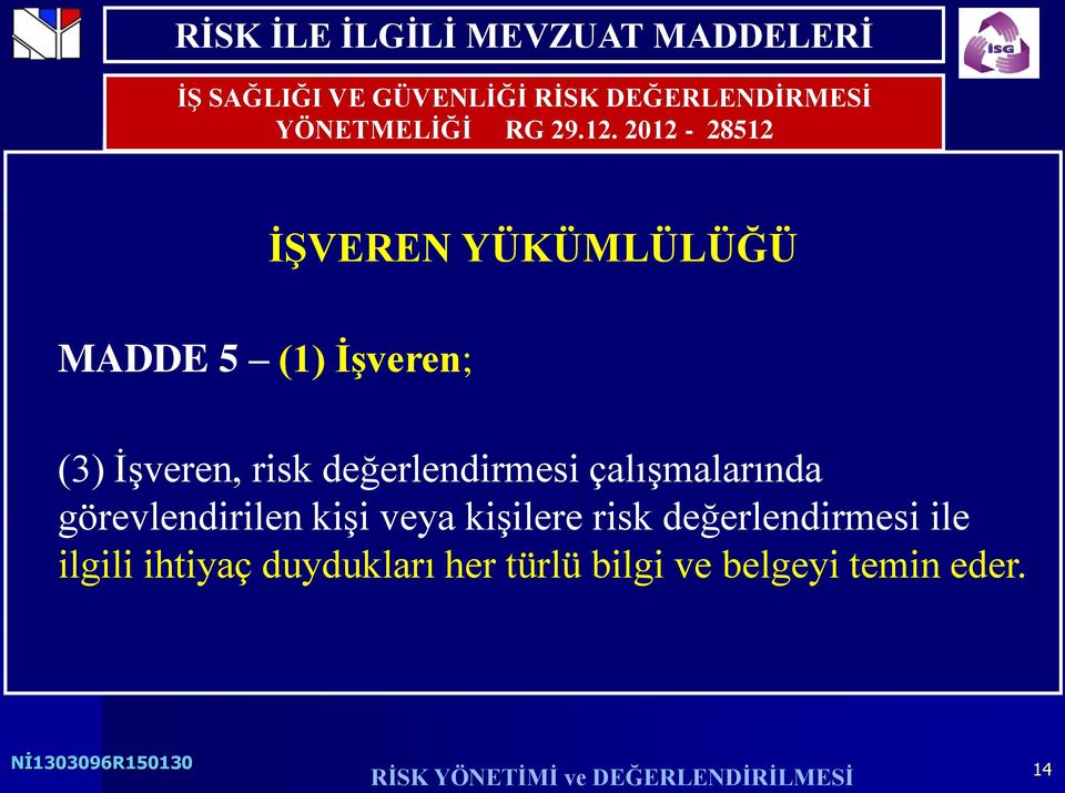 kişi veya kişilere risk değerlendirmesi ile ilgili