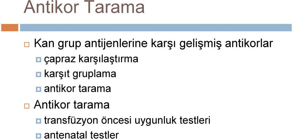 karşıt gruplama antikor tarama Antikor tarama