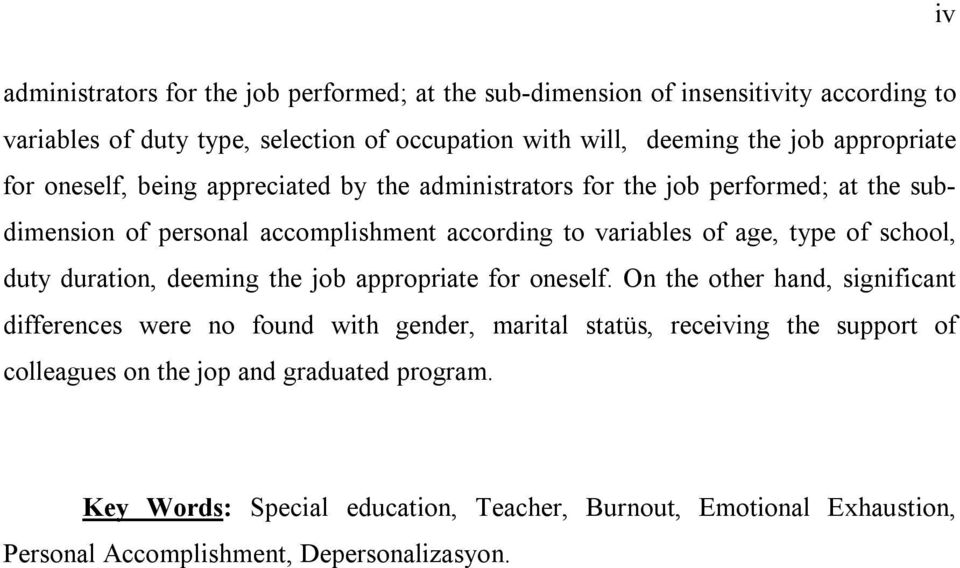 type of school, duty duration, deeming the job appropriate for oneself.