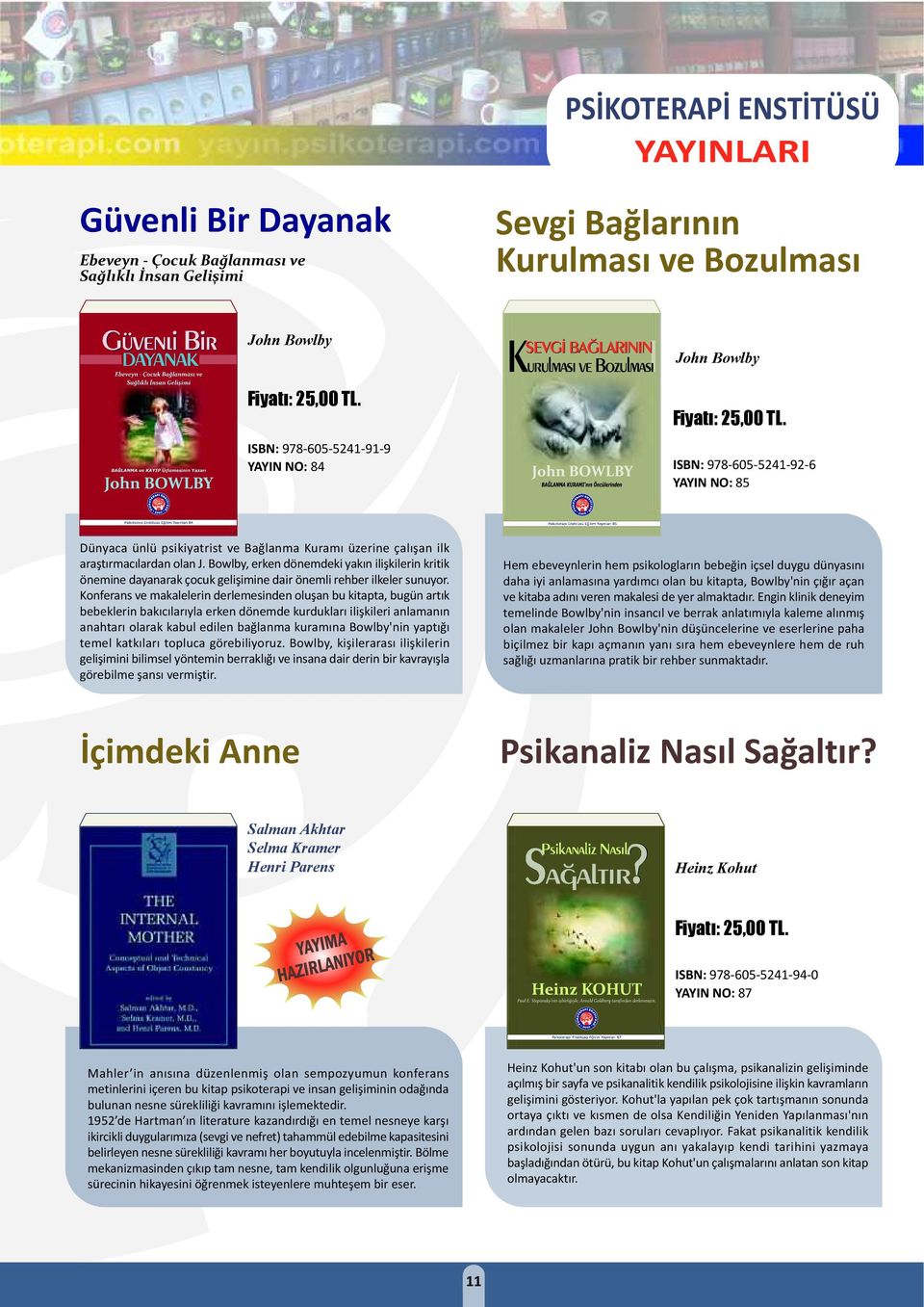 Bowlby, erken dönemdeki yakın ilişkilerin kritik önemine dayanarak çocuk gelişimine dair önemli rehber ilkeler sunuyor.