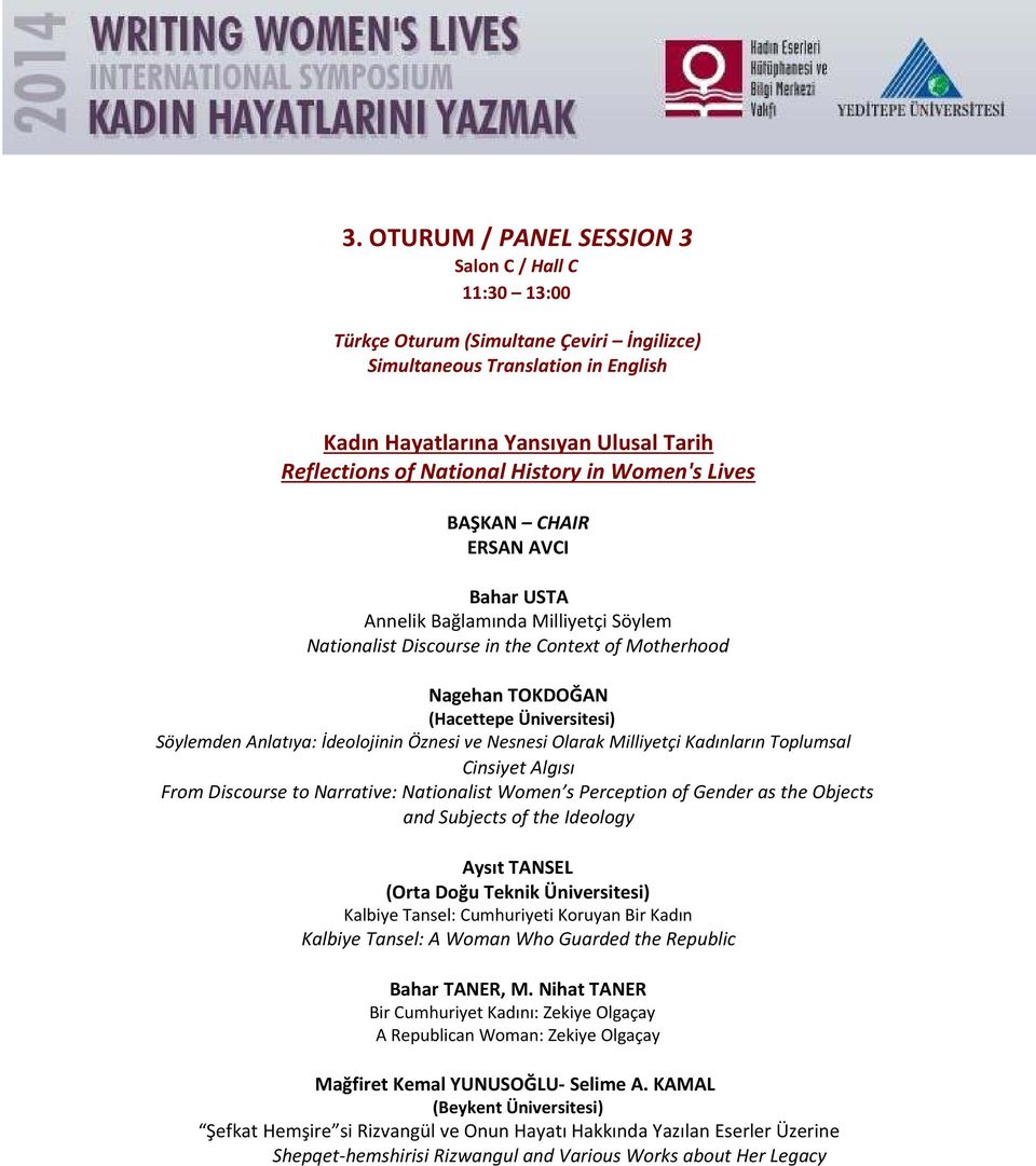 İdeolojinin Öznesi ve Nesnesi Olarak Milliyetçi Kadınların Toplumsal Cinsiyet Algısı From Discourse to Narrative: Nationalist Women s Perception of Gender as the Objects and Subjects of the Ideology