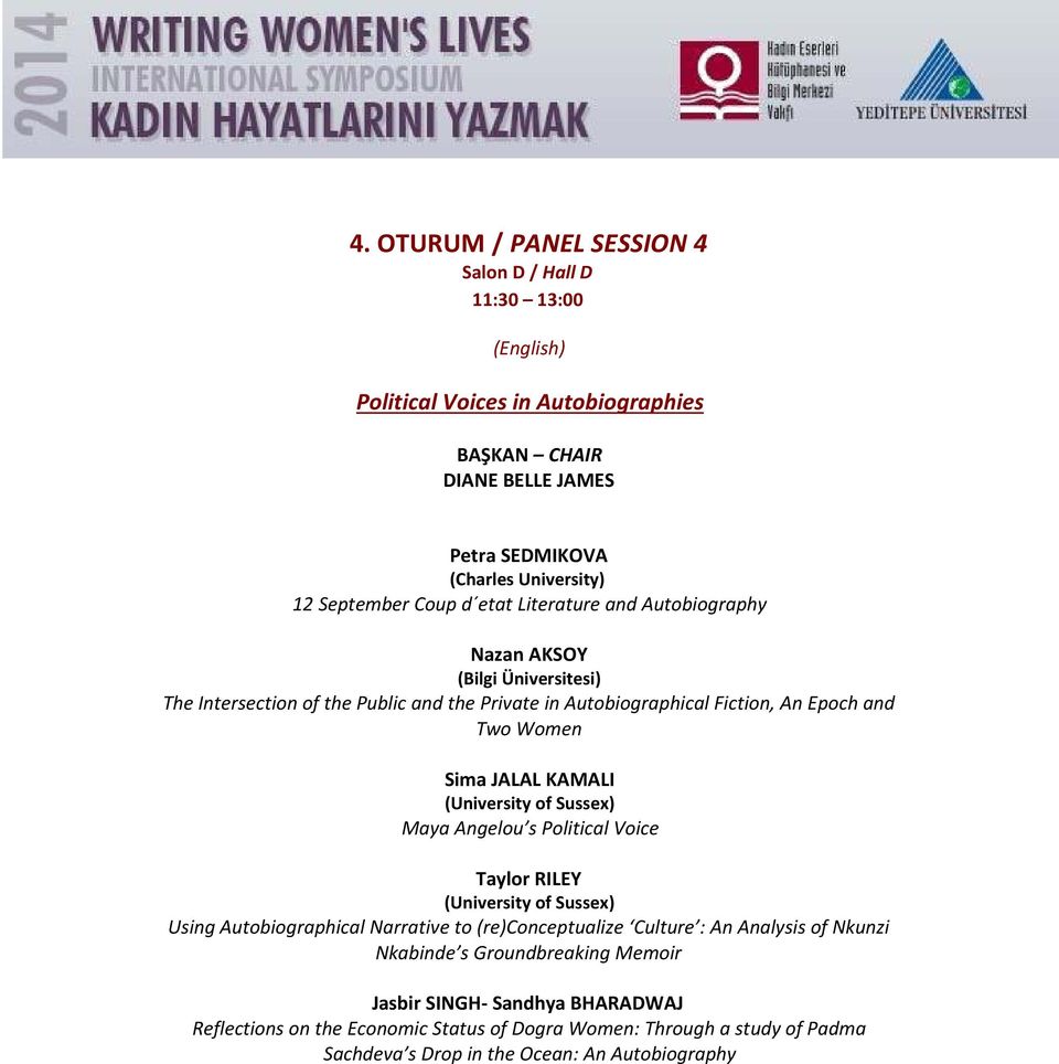 KAMALI (University of Sussex) Maya Angelou s Political Voice Taylor RILEY (University of Sussex) Using Autobiographical Narrative to (re)conceptualize Culture : An Analysis of