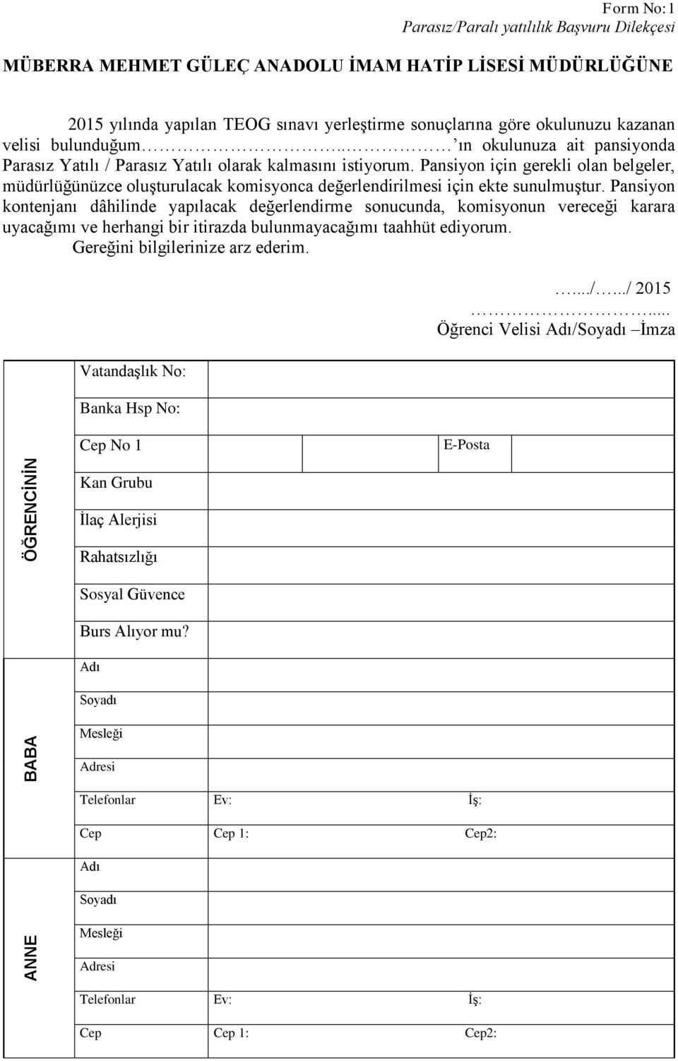 Pansiyon için gerekli olan belgeler, müdürlüğünüzce oluşturulacak komisyonca değerlendirilmesi için ekte sunulmuştur.