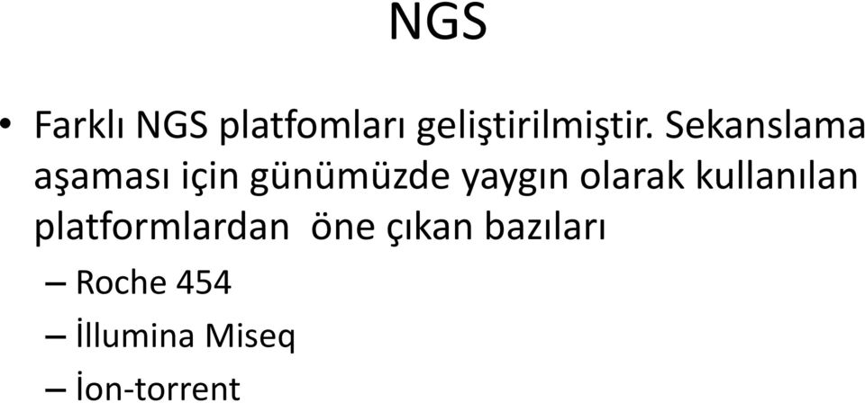 olarak kullanılan platformlardan öne çıkan