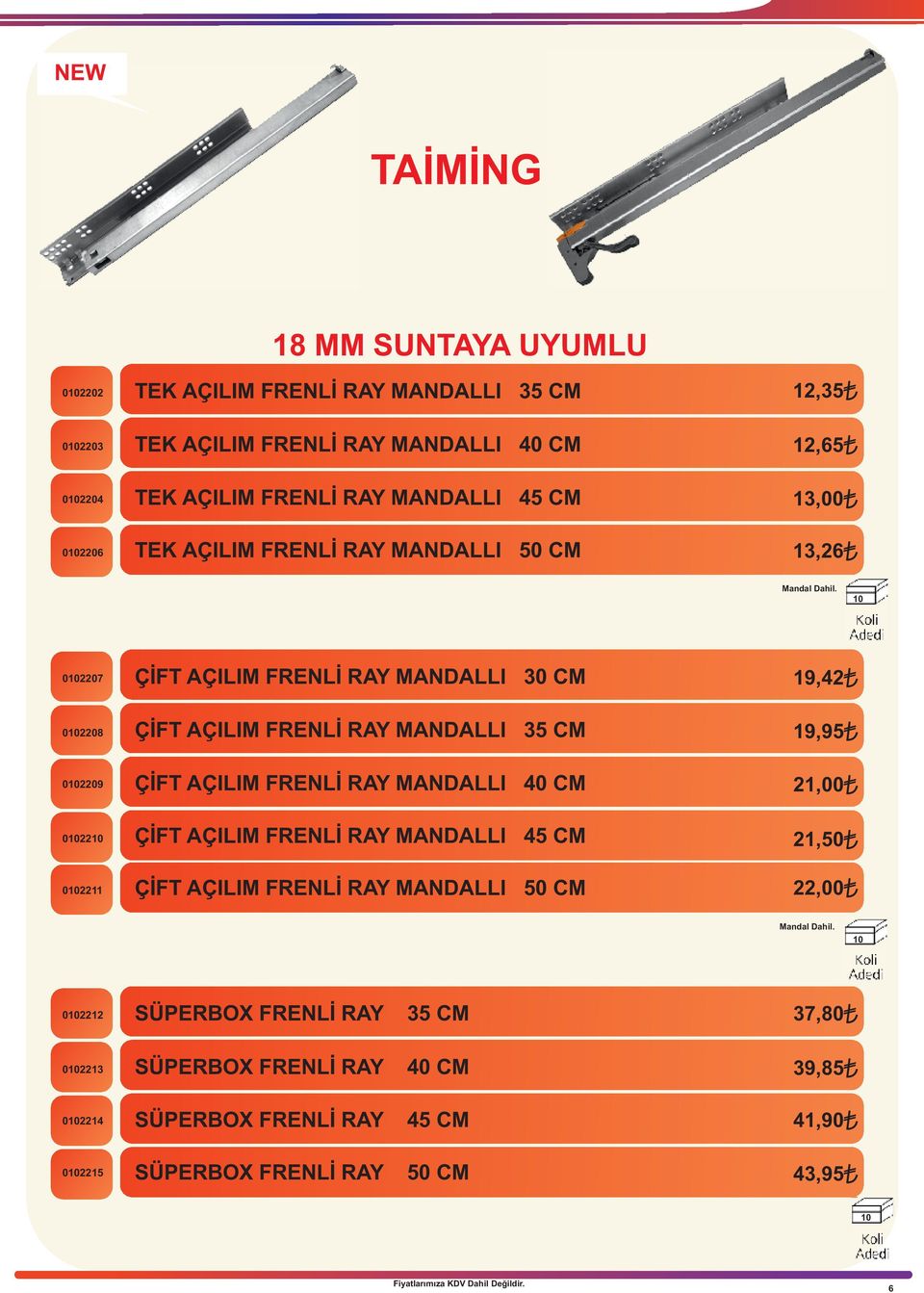 0 002207 002208 002209 00220 0022 ÇİFT AÇILIM FRENLİ RAY MANDALLI 30 CM ÇİFT AÇILIM FRENLİ RAY MANDALLI 35 CM ÇİFT AÇILIM FRENLİ RAY MANDALLI 40 CM ÇİFT AÇILIM