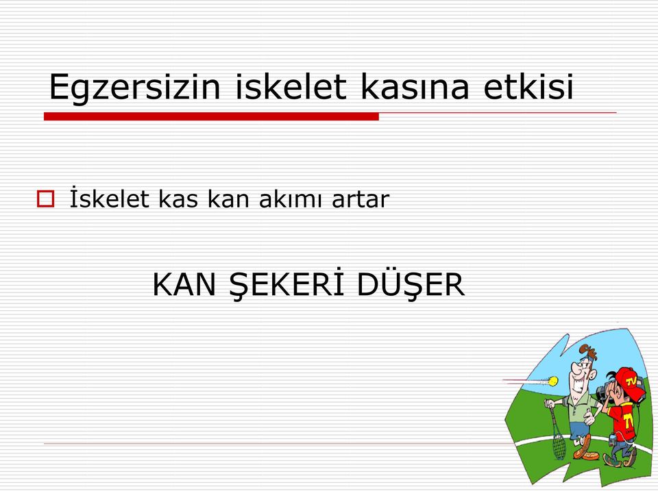 İskelet kas kan