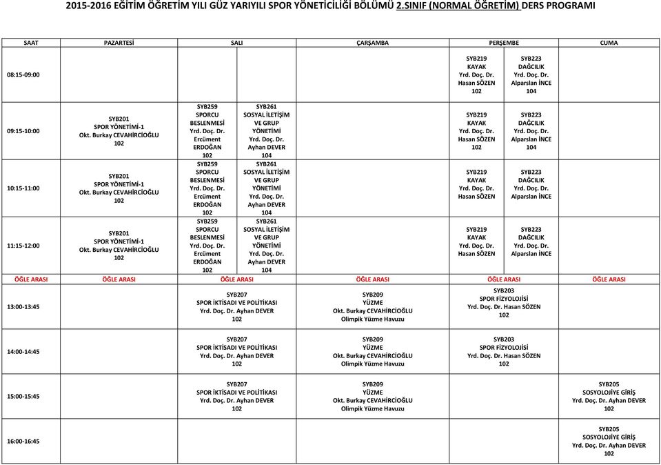 SINIF (NORMAL ÖĞRETİM) DERS PROGRAMI SYB203 SPOR