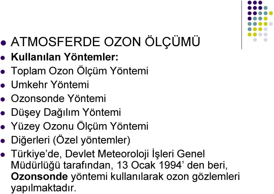 Diğerleri (Özel yöntemler) Türkiye de, Devlet Meteoroloji Đşleri Genel Müdürlüğü