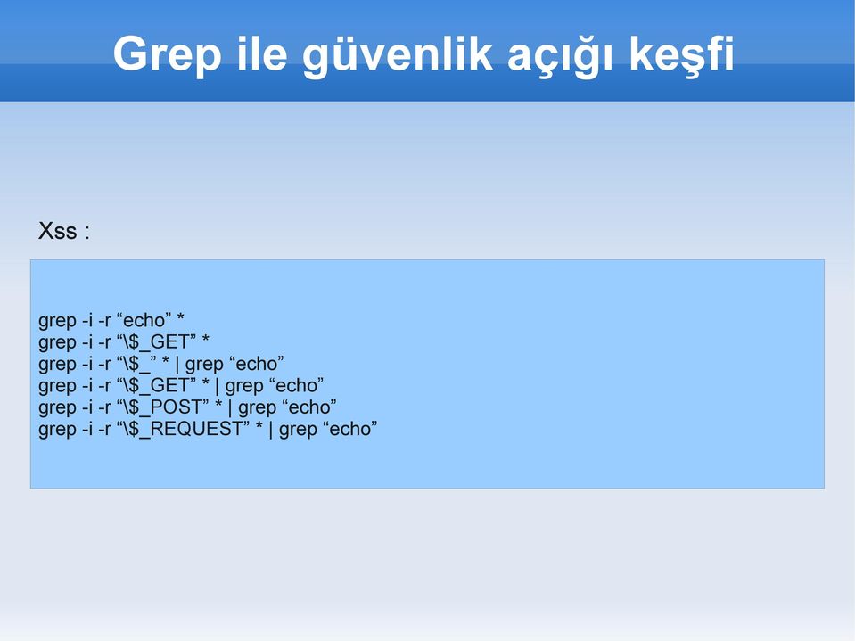 echo grep -i -r \$_GET * grep echo grep -i -r