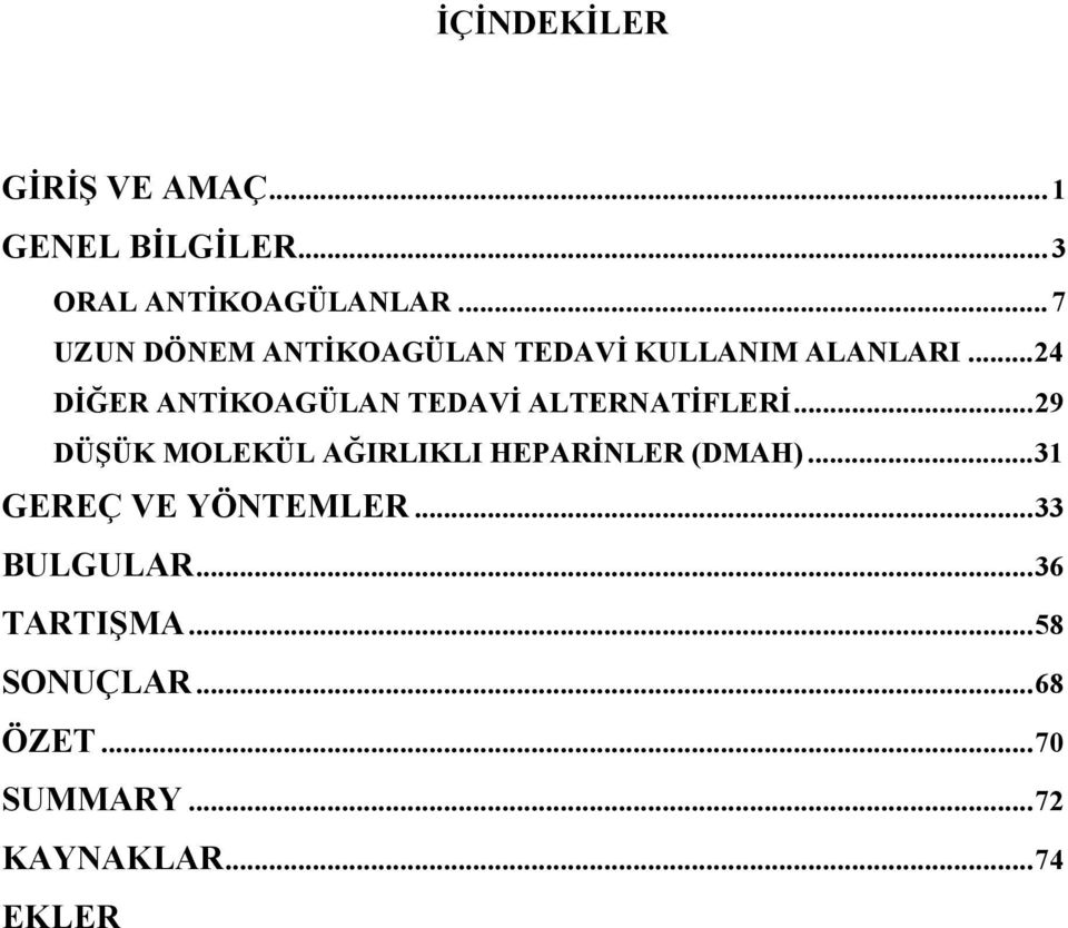 .. 24 DİĞER ANTİKOAGÜLAN TEDAVİ ALTERNATİFLERİ.