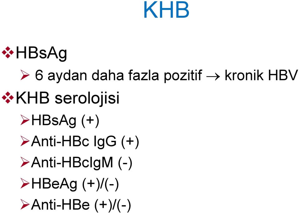 HBsAg (+) Anti-HBc IgG (+)