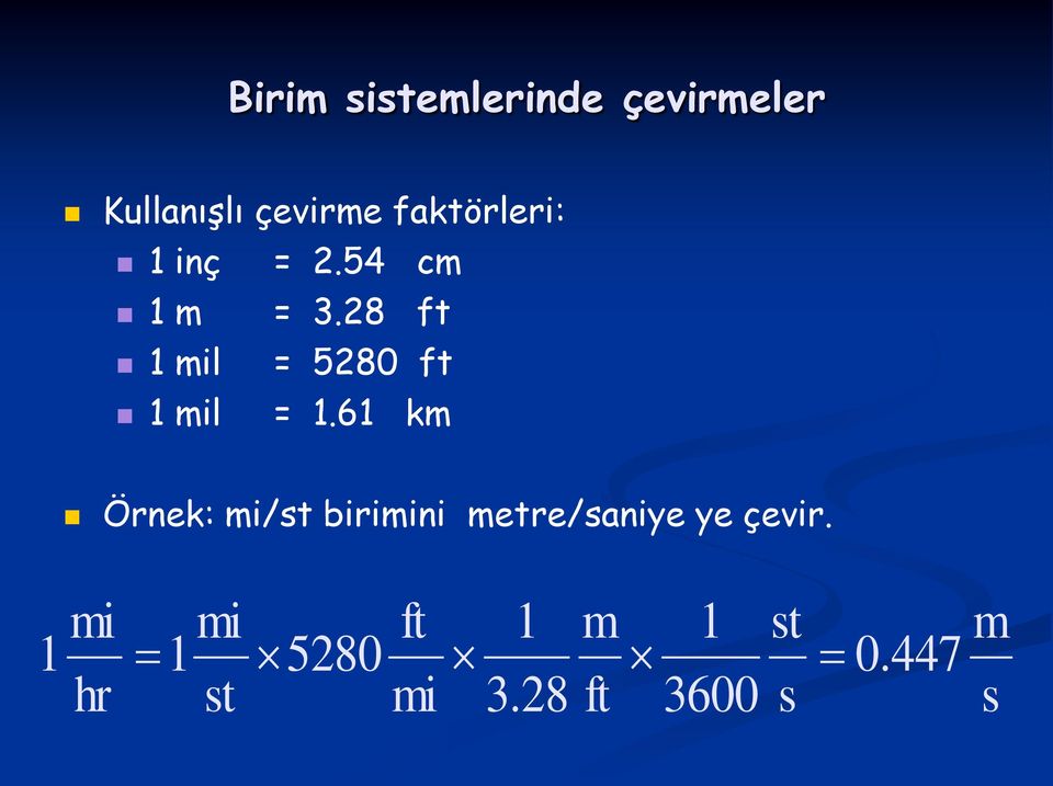 8 ft 1 mil = 580 ft 1 mil = 1.