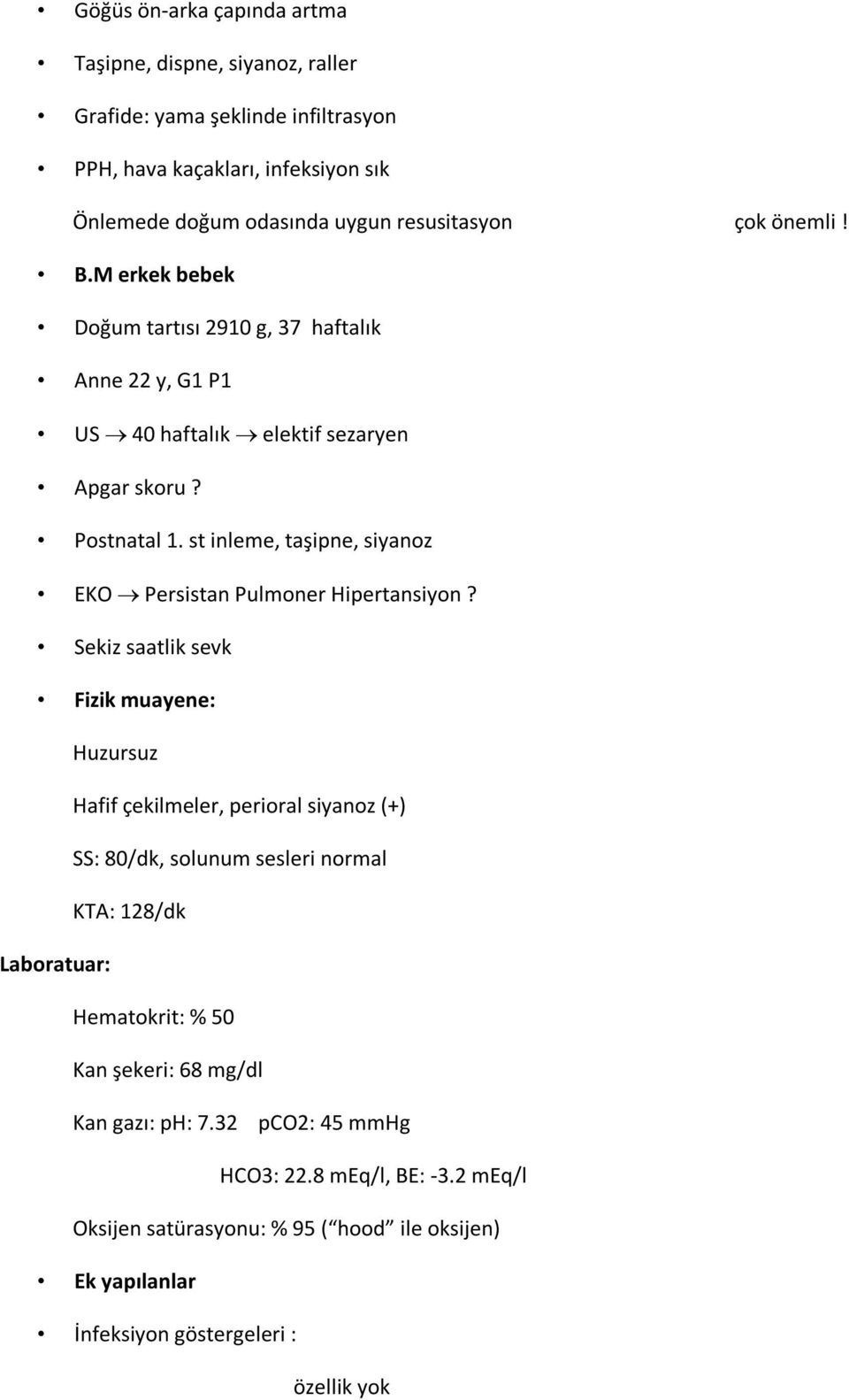 st inleme, taşipne, siyanoz EKO Persistan Pulmoner Hipertansiyon?