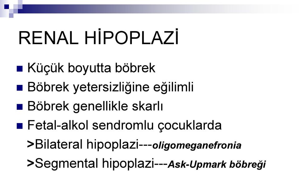 Fetal-alkol sendromlu çocuklarda >Bilateral