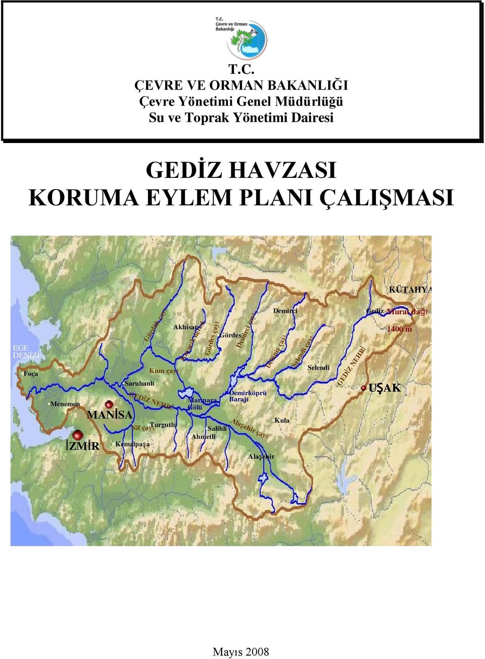 Turgutlu Kemalpaşa Akhisar Kayacık deresi Gördes çayı Marmara Gölü Salihli Ahmetli Gördes Demirci çayı Demirköprü