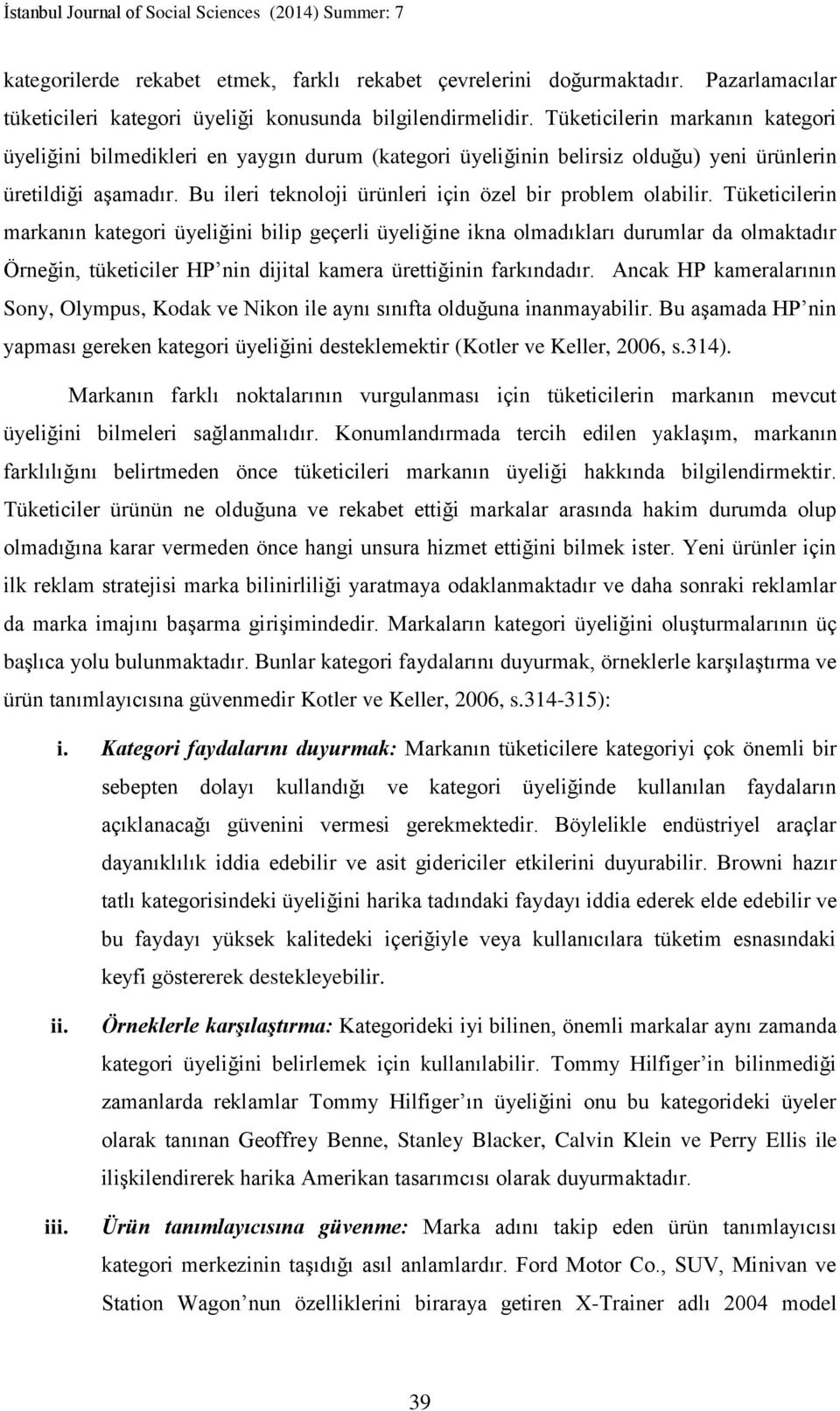 Bu ileri teknoloji ürünleri için özel bir problem olabilir.