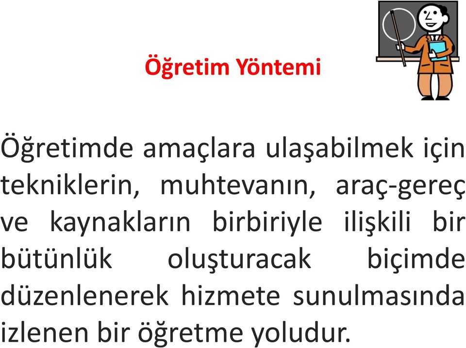 birbiriyle ilişkili bir bütünlük oluşturacak biçimde