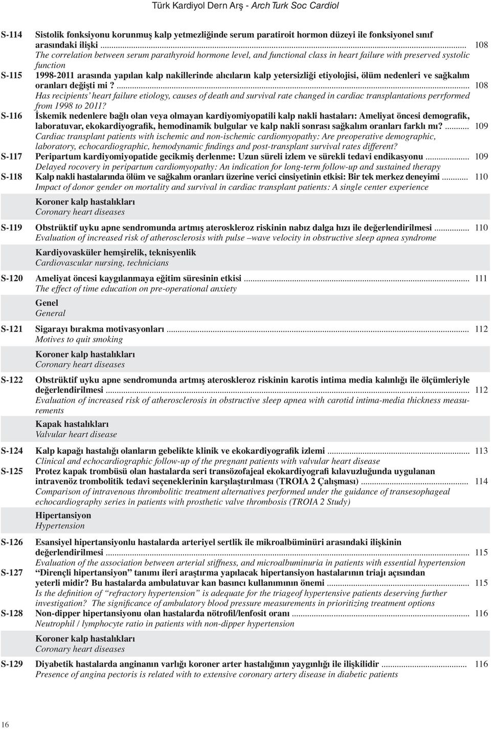 .. The correlation between serum parathyroid hormone level, and functional class in heart failure with preserved systolic function 1998-2011 arasında yapılan kalp nakillerinde alıcıların kalp