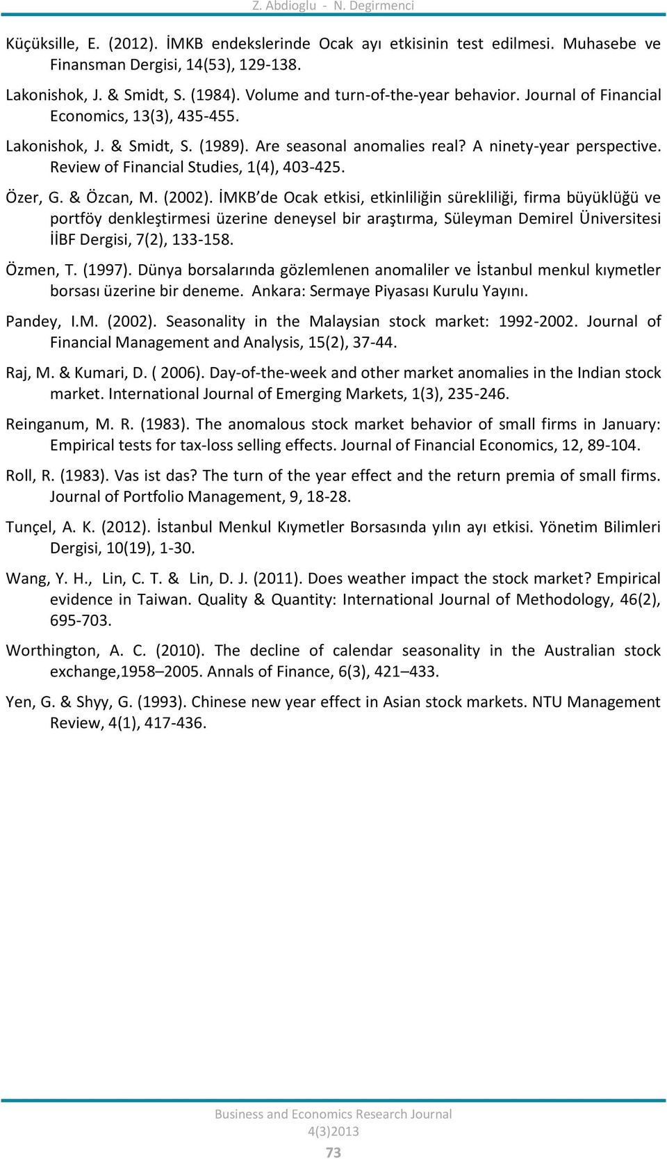 Review of Financial Studies, 1(4), 403-425. Özer, G. & Özcan, M. (2002).