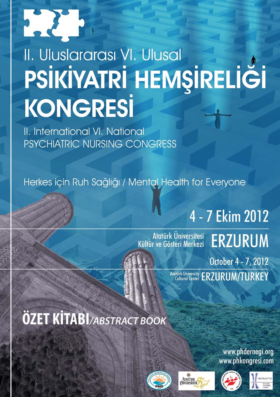 4-7 Ekim 2012 Atatürk Üniversitesi Kültür ve Gösteri Merkezi ERZURUM Atatürk University