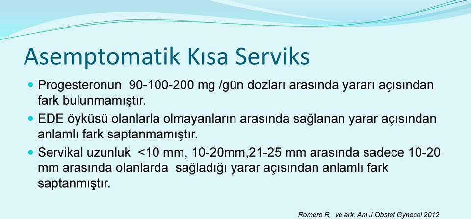 EDE öyküsü olanlarla olmayanların arasında sağlanan yarar açısından anlamlı fark saptanmamıştır.