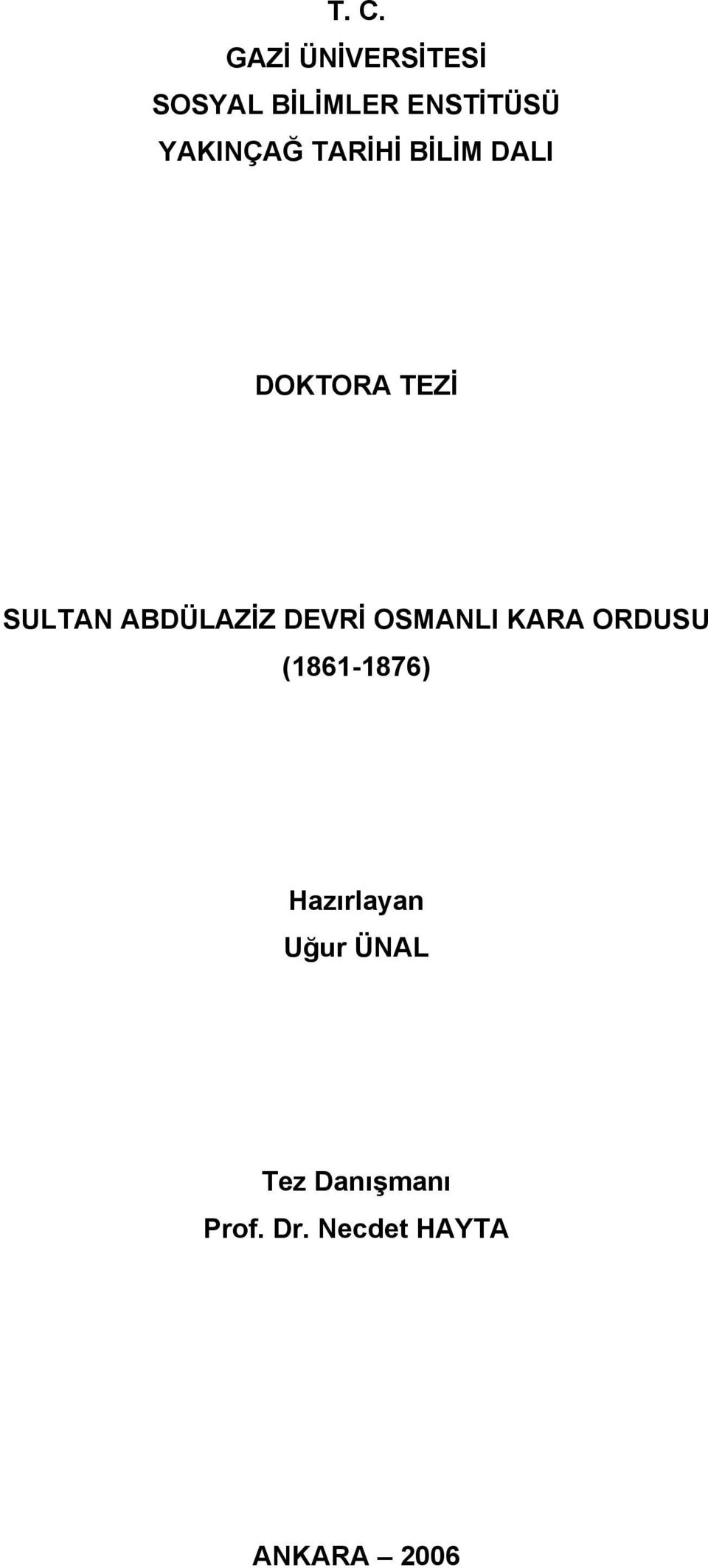 ABDÜLAZİZ DEVRİ OSMANLI KARA ORDUSU (1861-1876)