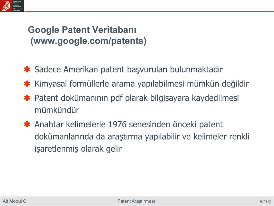 yapılabilmesi mümkün değildir Patent dokümanının pdf olarak bilgisayara kaydedilmesi mümkündür