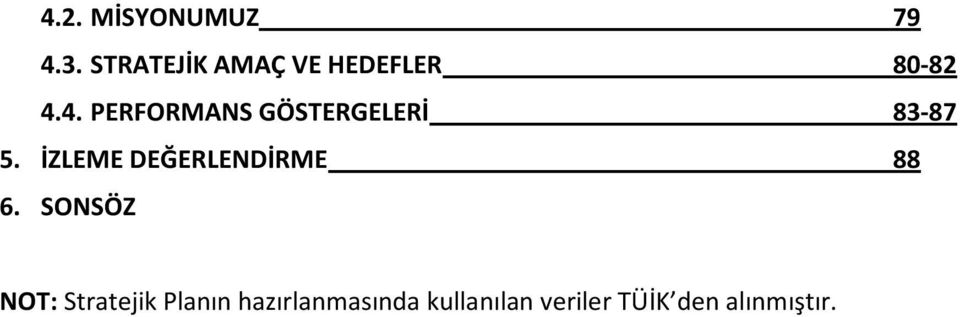 4. PERFORMANS GÖSTERGELERİ 83-87 5.