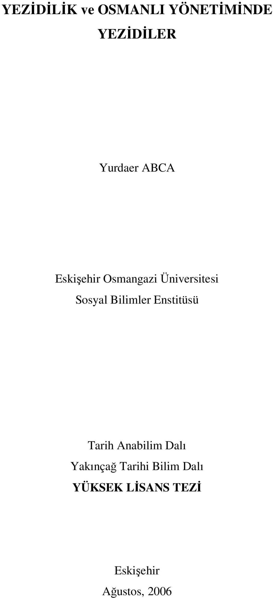 Bilimler Enstitüsü Tarih Anabilim Dalı Yakınçağ