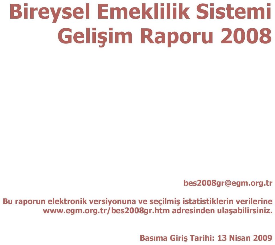 tr Bu raporun elektronik versiyonuna ve seçilmiş