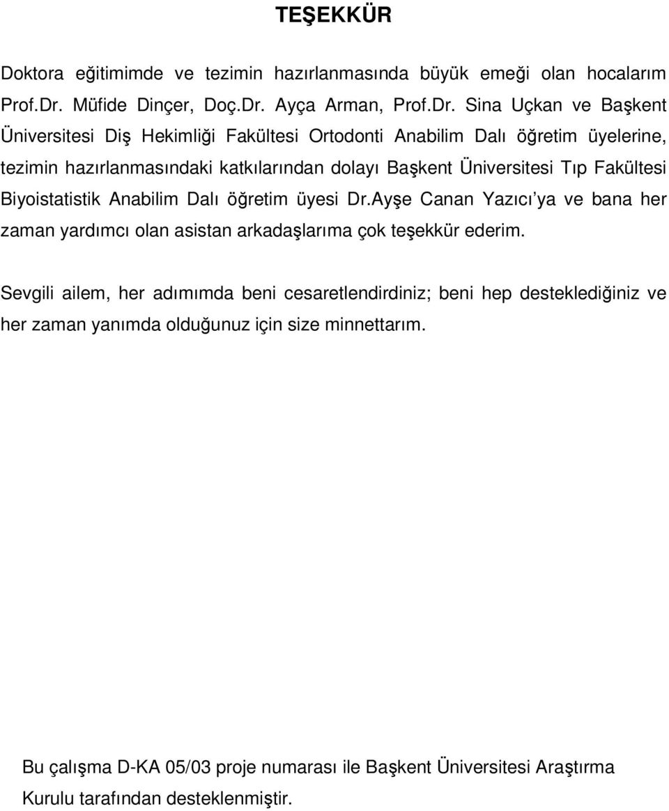 Ayça Arman, Prof.Dr.