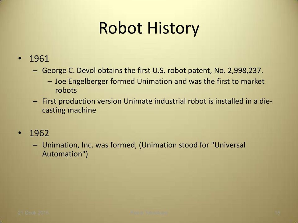 version Unimate industrial robot is installed in a diecasting machine 1962 Unimation,