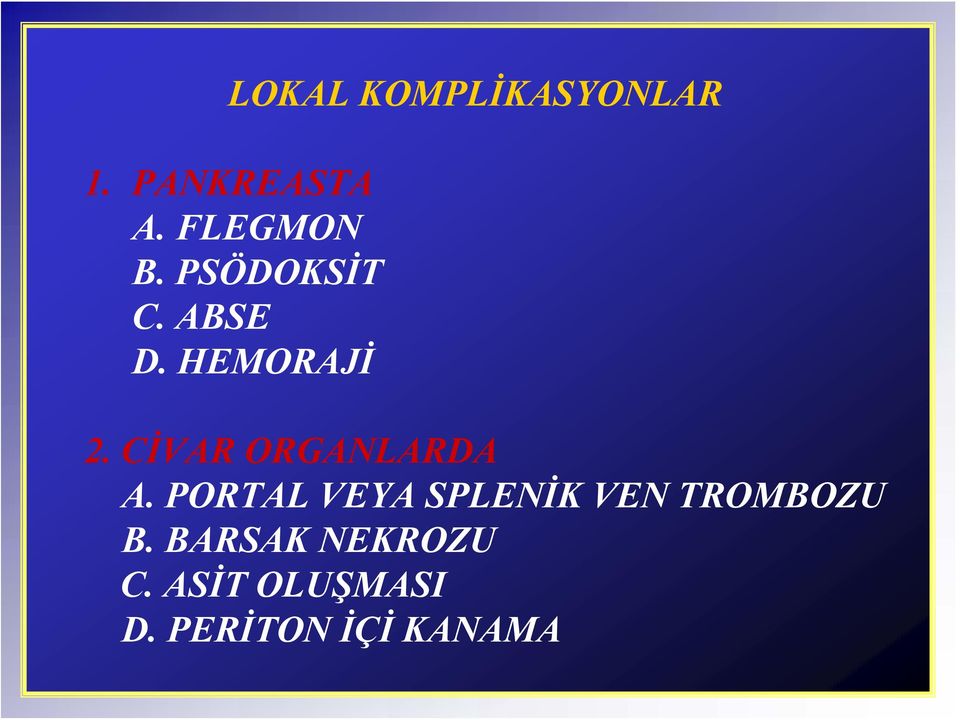 CİVAR ORGANLARDA A.