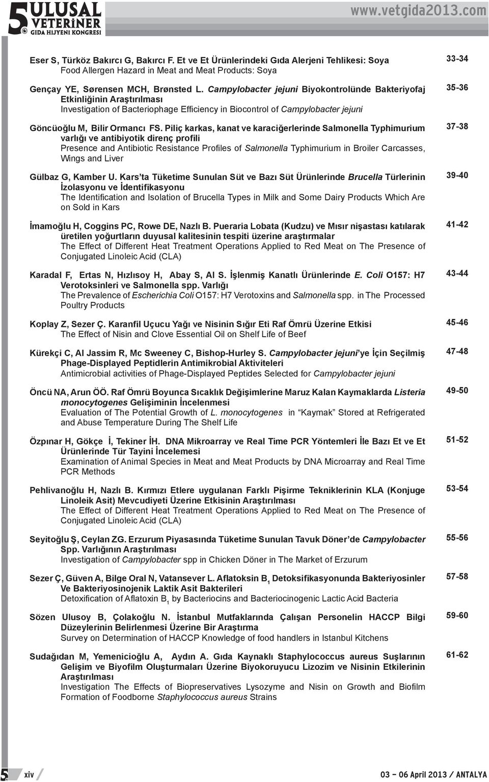 Piliç karkas, kanat ve karaciğerlerinde Salmonella Typhimurium varlığı ve antibiyotik direnç profili Presence and Antibiotic Resistance Profiles of Salmonella Typhimurium in Broiler Carcasses, Wings