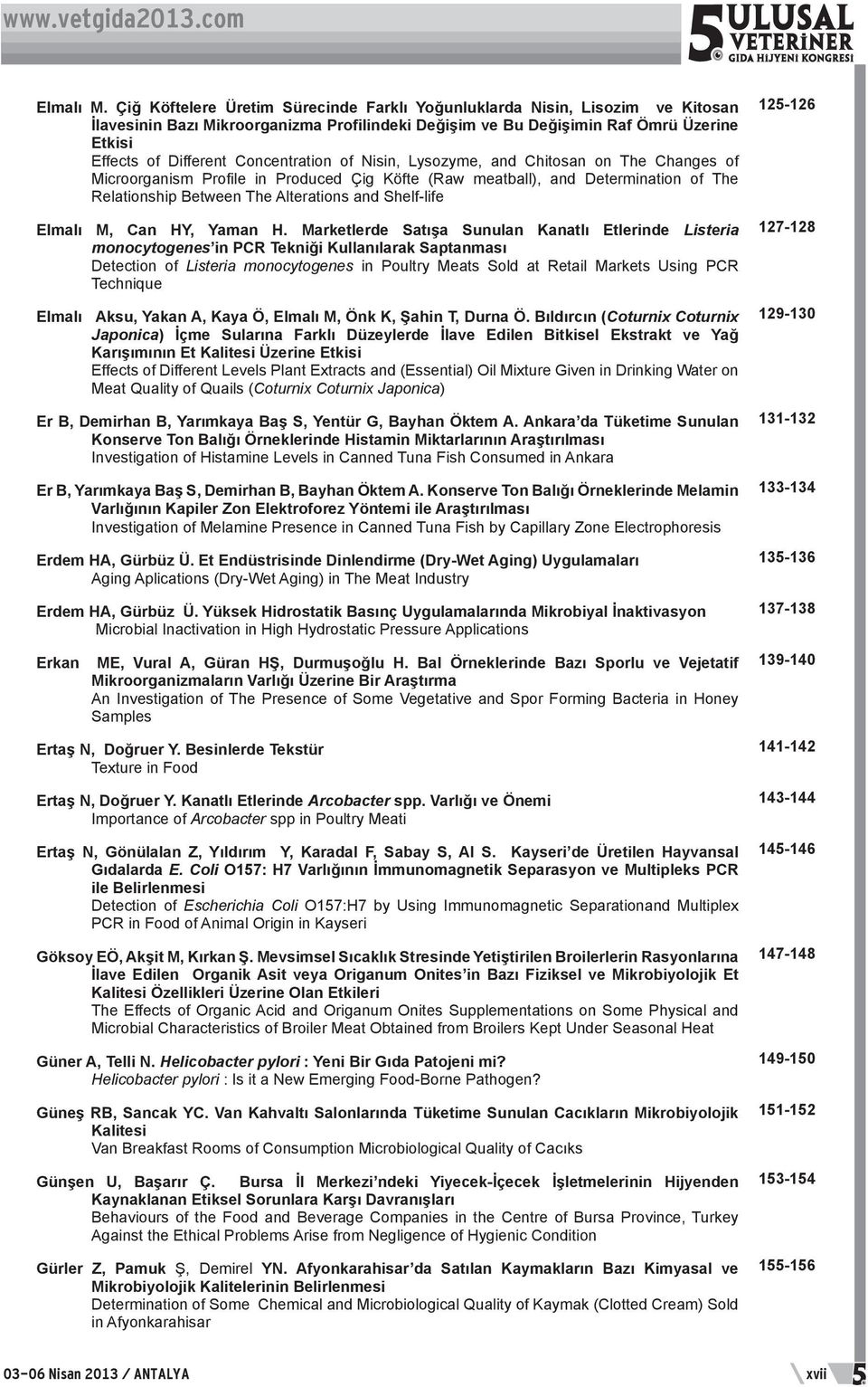 Concentration of Nisin, Lysozyme, and Chitosan on The Changes of Microorganism Profile in Produced Çig Köfte (Raw meatball), and Determination of The Relationship Between The Alterations and