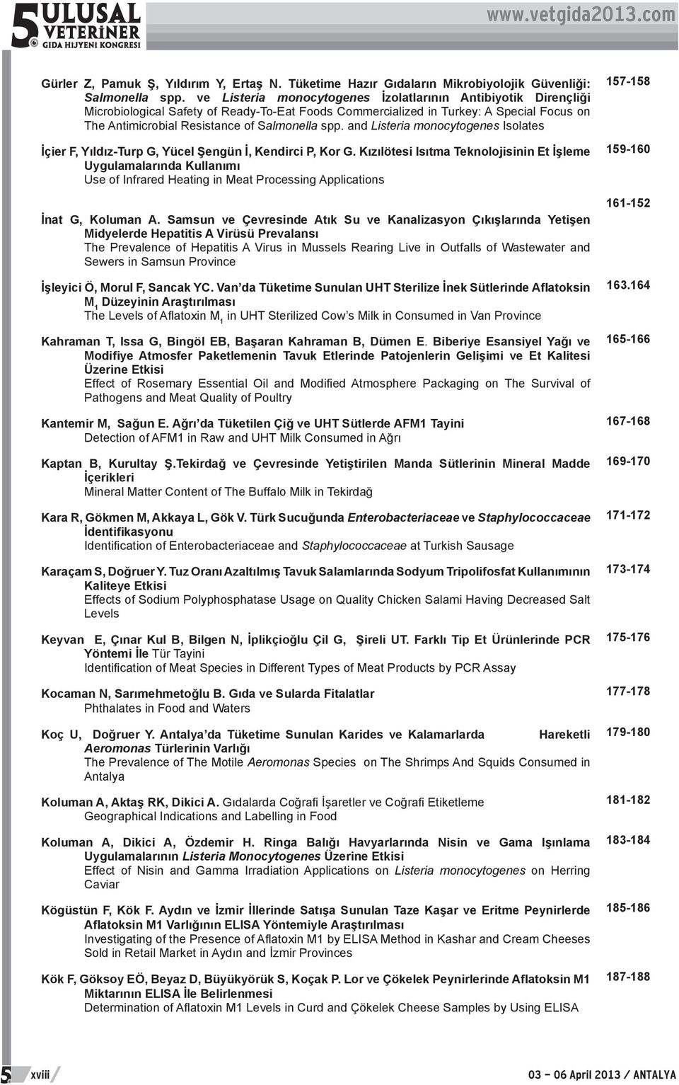 and Listeria monocytogenes Isolates İçier F, Yıldız-Turp G, Yücel Şengün İ, Kendirci P, Kor G.