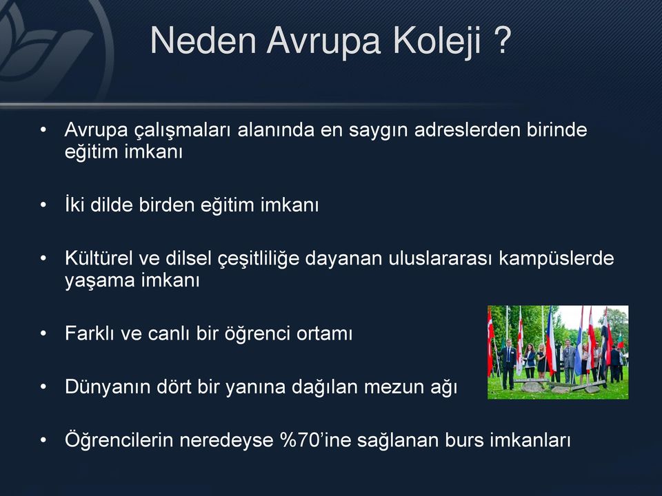 birden eğitim imkanı Kültürel ve dilsel çeşitliliğe dayanan uluslararası