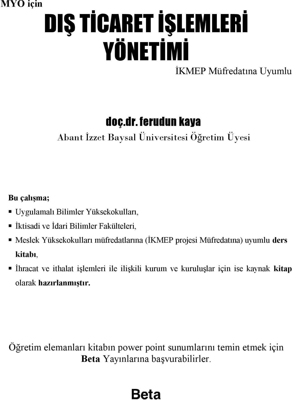 Bilimler Fakülteleri, Meslek Yüksekokulları müfredatlarına (İKMEP projesi Müfredatına) uyumlu ders kitabı, İhracat ve ithalat