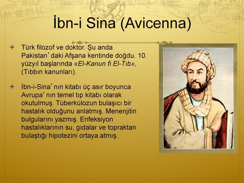 İbn-i-Sina nın kitabı üç asır boyunca Avrupa nın temel tıp kitabı olarak okutulmuş.