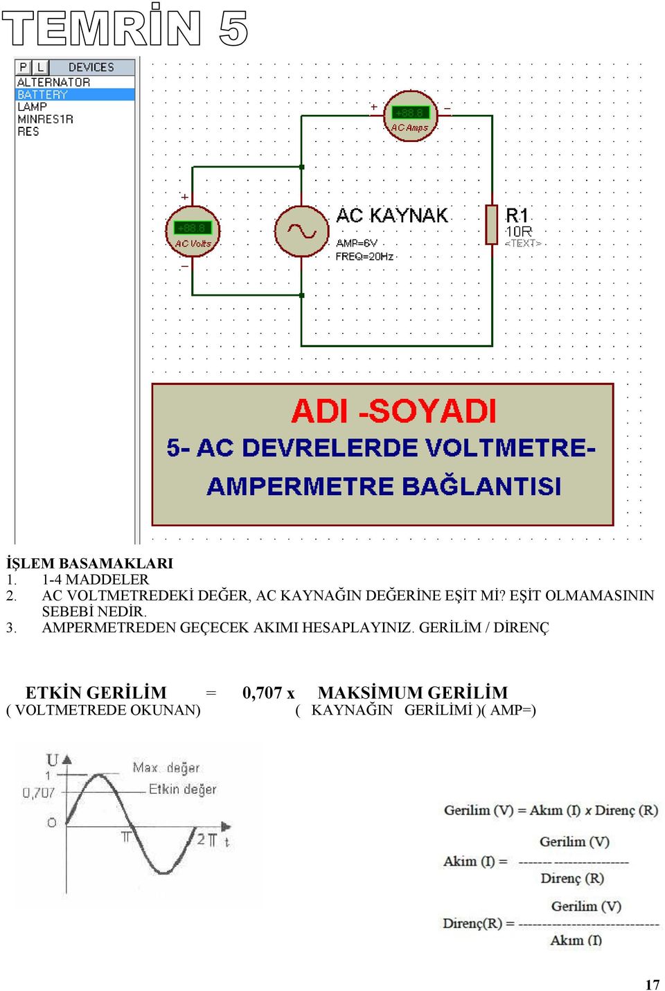 EŞİT OLMAMASININ SEBEBİ NEDİR. 3.