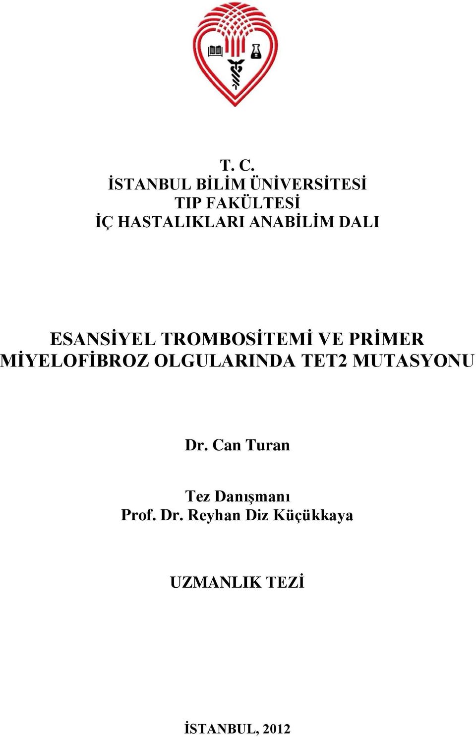 MİYELOFİBROZ OLGULARINDA TET2 MUTASYONU Dr.